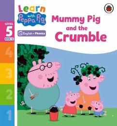 Learn with Peppa Phonics Level 5 Book 13 - Mummy Pig and the Crumble (Phonics Reader) - Peppa Pig