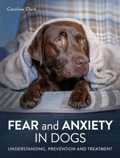 Fear and Anxiety in Dogs - Clark, Caroline