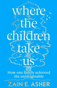 Where the Children Take Us - Asher, Zain E.