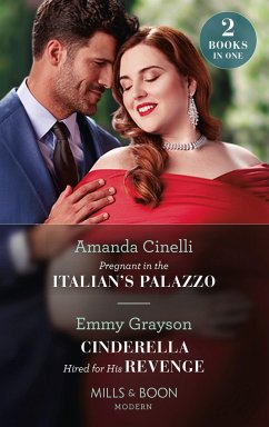 Pregnant In The Italian's Palazzo / Cinderella Hired For His Revenge - Cinelli, Amanda; Grayson, Emmy