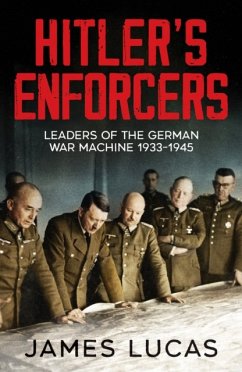 Hitler's Enforcers - Lucas, James
