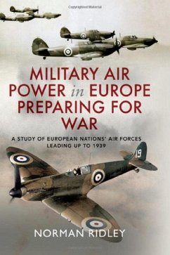 Military Air Power in Europe Preparing for War - Ridley, Norman