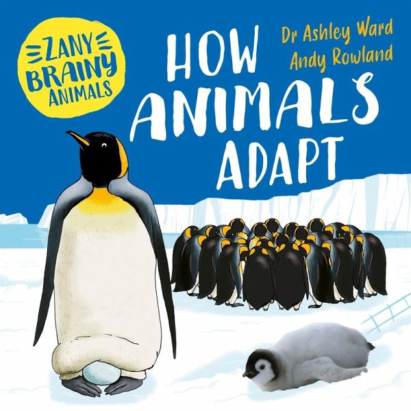 Zany Brainy Animals: How Animals Adapt Zany Brainy Animals: How Animals Adapt