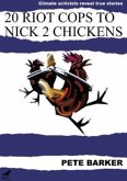 20 Riot Cops to Nick 2 Chickens