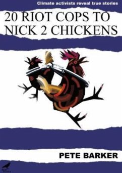 20 Riot Cops to Nick 2 Chickens - Barker, Pete