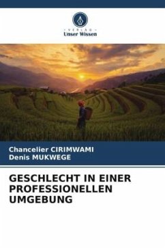 GESCHLECHT IN EINER PROFESSIONELLEN UMGEBUNG - Cirimwami, Chancelier;Mukwege, Denis