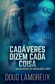 Cadáveres Dizem Cada Coisa (eBook, ePUB)