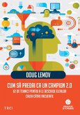 Cum sa predai ca un campion 2.0 (eBook, ePUB)