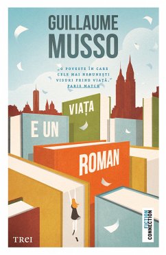 Viata e un roman (eBook, ePUB) - Musso, Guillaume