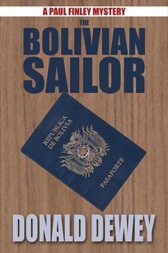 The Bolivian Sailor (eBook, ePUB) - Dewey, Donald The Bolivian Sailor (eBook, ePUB) - Dewey, Donald