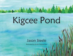 Kigcee Pond (eBook, ePUB) - Steele, Jason