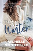 The Colour of Winter (Seasons of Belle, #3) (eBook, ePUB)