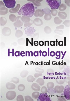 Neonatal Haematology (eBook, PDF) - Roberts, Irene; Bain, Barbara J.