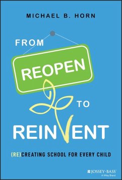From Reopen to Reinvent (eBook, PDF) - Horn, Michael B.