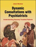 Dynamic Consultations with Psychiatrists (eBook, ePUB)