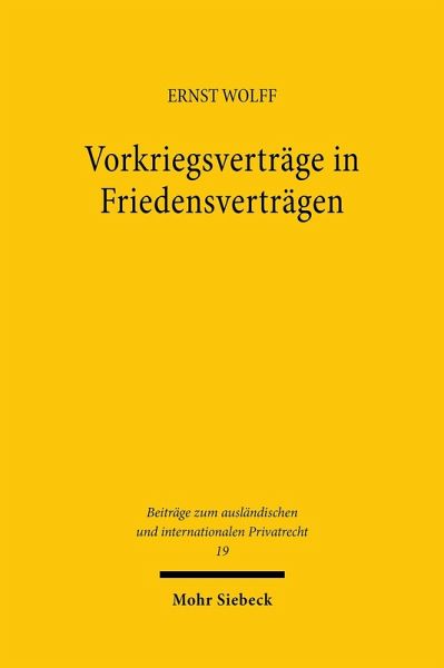 Vorkriegsverträge in Friedensverträgen (eBook, PDF) Vorkriegsverträge in Friedensverträgen (eBook, PDF)