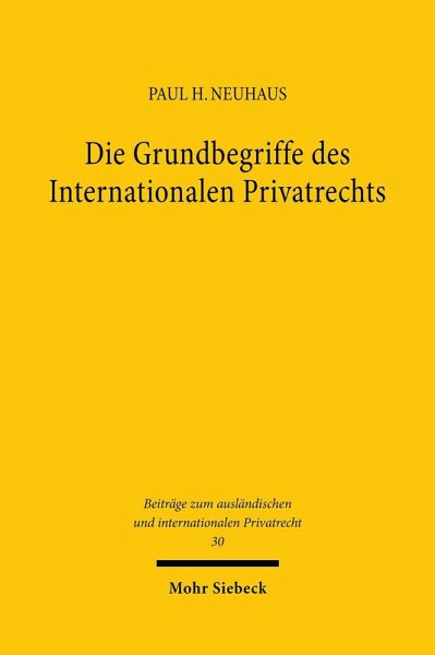 Die Grundbegriffe des Internationalen Privatrechts (eBook, PDF) Die Grundbegriffe des Internationalen Privatrechts (eBook, PDF)