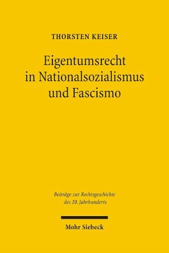 Eigentumsrecht in Nationalsozialismus und Fascismo (eBook, PDF) - Keiser, Thorsten
