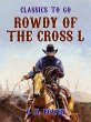 Rowdy of the Cross L (eBook, ePUB) - Bild 1