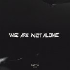 We Are Not Alone-Part 6 (2lp)