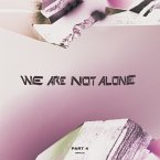We Are Not Alone-Part 4 (2lp)