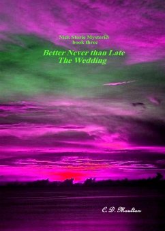 Cover Better Never than Late - The Wedding (Det. Lt. Nick Storie Mysteries, #3) (eBook, ePUB)