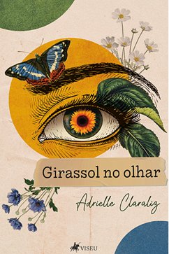 Girassol no olhar (eBook, ePUB) - Claraliz, Adrielle