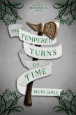 The Tempered Turns of Time (The King's Swordsman, #4) (eBook, ePUB) The Tempered Turns of Time (The King's Swordsman, #4) (eBook, ePUB)