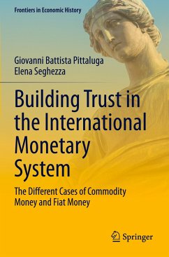 Building Trust in the International Monetary System - Pittaluga, Giovanni Battista;Seghezza, Elena
