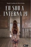 Eu sou a interna 19 (eBook, ePUB)