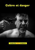 Colère et danger (eBook, ePUB) Colère et danger (eBook, ePUB)