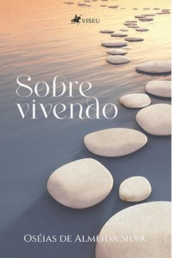 Sobre vivendo (eBook, ePUB) - Silva, Oséias de Almeida