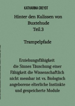 Hinter den Kulissen von Buxtehude Teil 3 Trampelpfade - Creydt, Katharina