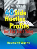 40 Side Hustles Profits You Can Start Today (eBook, ePUB)
