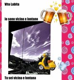 Io sono vicino e lontano Tu sei vicina e lontana (eBook, ePUB)