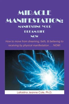 Miracle Manifestation - Cole Ph. D., Lakeisha Jeanne