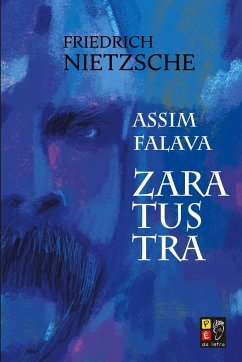 ASSIM FALAVA ZARATUSTRA - Nietzche, Friedrich