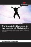 The Apostolic Movement, the novelty of Christianity