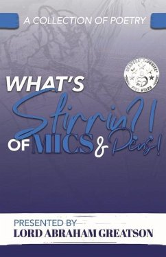 What's Stirrin'?!: Of Mics and Pens Volume 1 - Greatson, Lord Abraham
