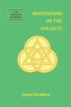 Meditations on the Collects: In the Anglican Tradition - Gentles, Janet