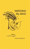 Weeding My Mind - Memoirs of an Unknown Actor