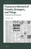 Fluxus as a Network of Friends, Strangers, and Things
