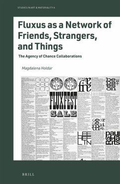 Fluxus as a Network of Friends, Strangers, and Things - Holdar, Magdalena