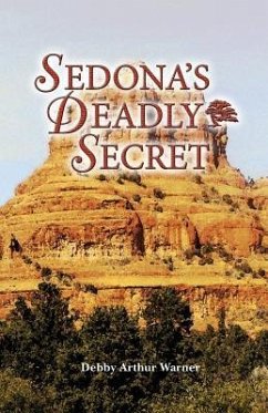 Sedona's Deadly Secret - Warner, Debby A.