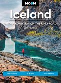 Moon Iceland: With a Road Trip on the Ring Road (Fourth Edition)