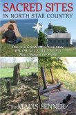 Sacred Sites in North Star Country: Places in Greater New York State (PA, OH, NJ, CT, MA, VT, ONT) That Changed the World