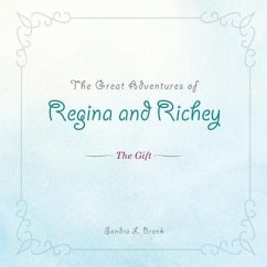 The Great Adventures of Regina and Richey: The Gift