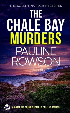 THE CHALE BAY MURDERS a gripping crime thriller full of twists - Rowson, Pauline