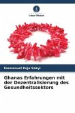 Ghanas Erfahrungen mit der Dezentralisierung des Gesundheitssektors