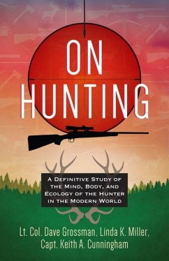 On Hunting - Grossman, Lt Col Dave; Miller, Linda K; Cunningham, Keith A